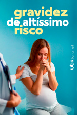Gravidez de altíssimo risco