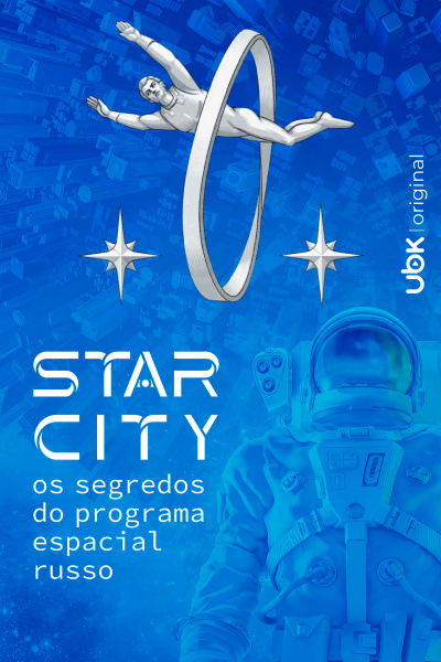 Star City – Os segredos do programa espacial russo