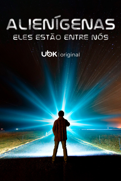 Alienígenas - Eles estão entre nós