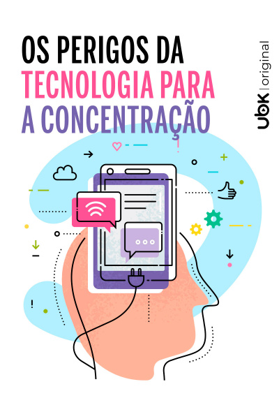 Os perigos da tecnologia para a concentração
