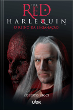 Livro 2 - The Red Harlequin - O Reino da Enganação