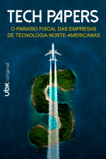 Tech Papers - O paraíso fiscal das empresas de tecnologia  norte-americanas