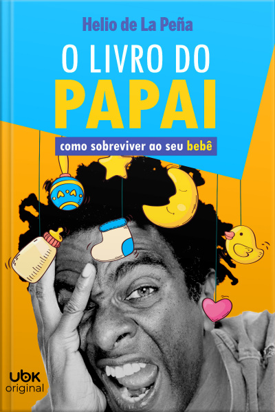 O livro do papai: como sobreviver ao seu bebê