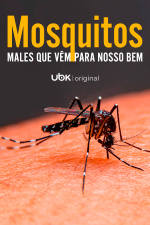 Mosquitos - Males que vêm para nosso bem