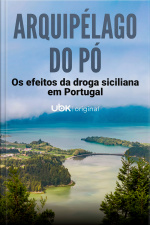 Arquipélago do Pó - Os Efeitos da Droga Siciliana em Portugal