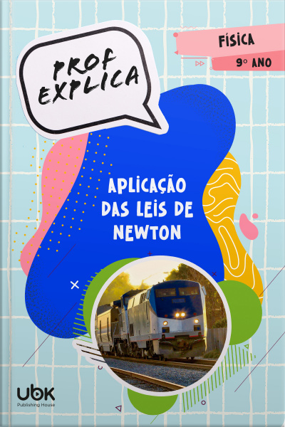 Prof. Explica! Física para o 9º ano – Aplicação das Leis de Newton