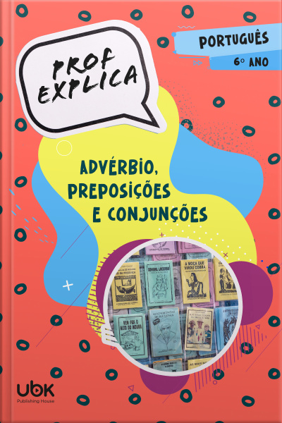 Prof. Explica! Português para o 6º ano – Advérbio, preposições e conjunções