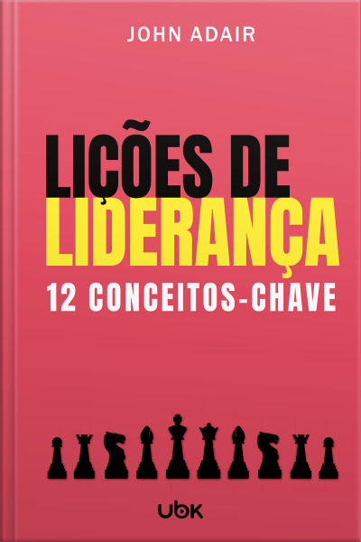 Lições de liderança: 12 conceitos-chave