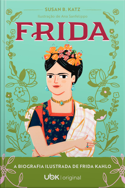Frida: A biografia ilustrada de Frida Kahlo