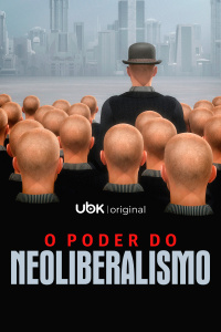 O poder do neoliberalismo