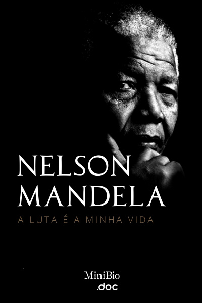 Nelson Mandela - A Luta é a Minha Vida