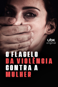 O flagelo da violência contra a mulher