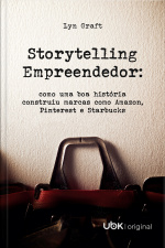 Storytelling empreendedor: como uma boa história construiu marcas como Amazon, Pinterest e Starbucks