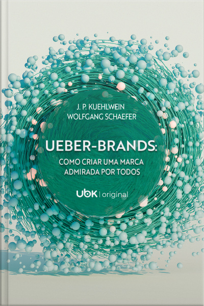 Ueber-Brands: como criar uma marca admirada por todos