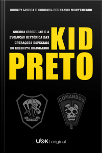 Kid Preto: guerra irregular e a evolução histórica das Operações Especiais do Exército Brasileiro