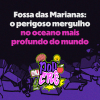T2E1 - Fossa das Mariana: o perigoso mergulho no oceano mais profundo do mundo