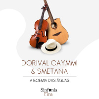 T1E4: Dorival Caymmi  Smetana - A boemia das águas