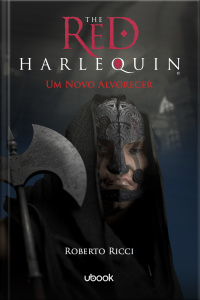 Livro 4 - The Red Harlequin - Um Novo Alvorecer