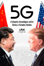 5G - A disputa tecnológica entre China e Estados Unidos