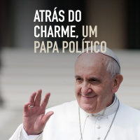 E1: Atrás do charme, um papa político