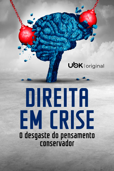 Direita em crise - O desgaste do pensamento conservador