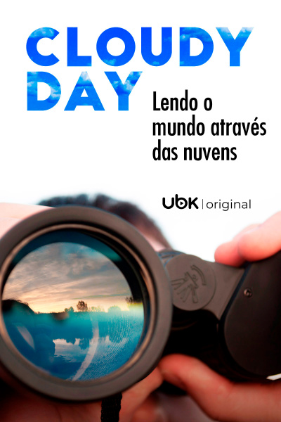 Cloudy Day - Lendo o mundo através das nuvens