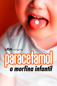 Paracetamol - A Morfina Infantil