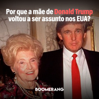 T14E2: Por que a mãe de Donald Trump voltou a ser assunto nos EUA?