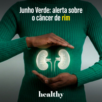 T17E16 - Junho Verde: alerta sobre o câncer de rim