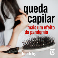 T3E7: Queda capilar - Mais um efeito da pandemia