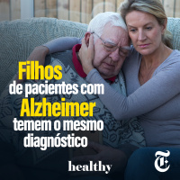 T7E17: Filhos de pacientes com Alzheimer temem o mesmo diagnóstico