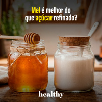 T17E12: Mel é melhor do que açúcar refinado?
