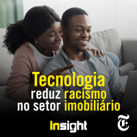 T11E6: Tecnologia reduz racismo no setor imobiliário