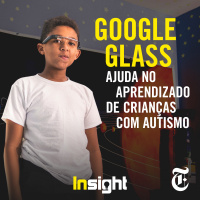 T4E15: Google Glass ajuda no aprendizado de crianças com autismo