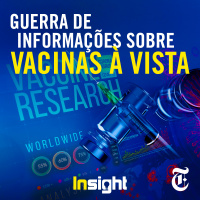 T2E20: Guerra de informações sobre vacinas à vista