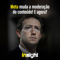 T18E10: Meta muda a moderação de conteúdo! E agora?