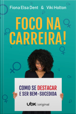 Foco na carreira! Como se destacar e ser bem-sucedida
