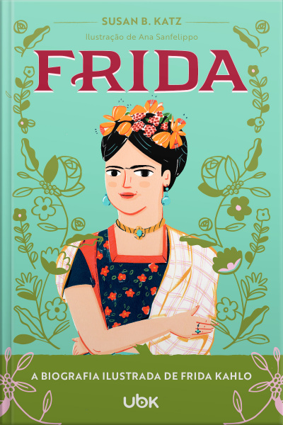 Frida: A biografia ilustrada de Frida Kahlo