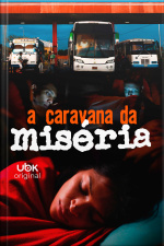 A caravana da miséria