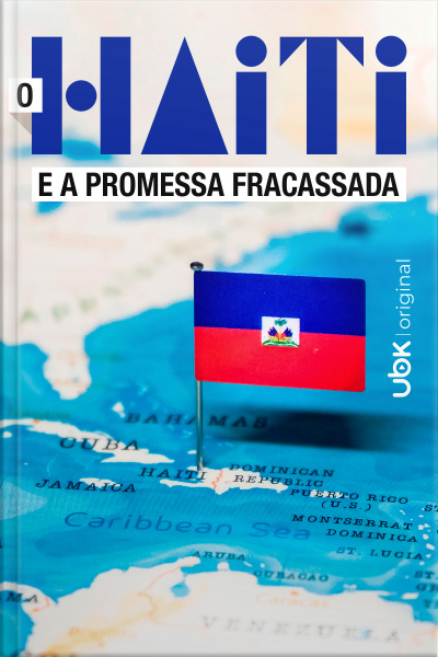 O Haiti e a Promessa Fracassada
