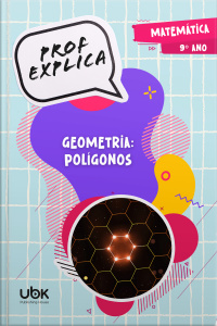 Prof. Explica! Matemática para o 9º ano – Geometria: polígonos