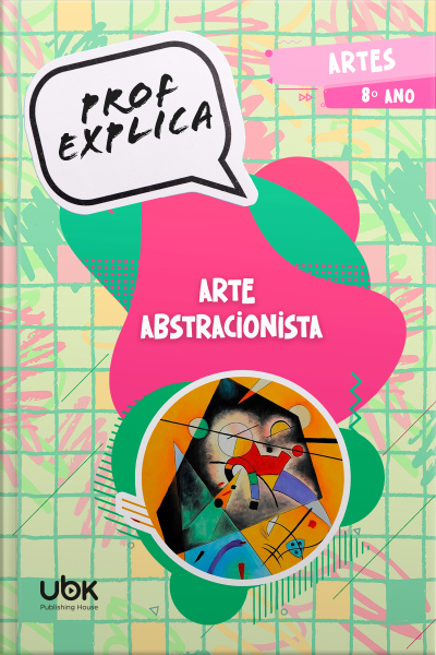 Prof. Explica! Artes para o 8º ano – Arte abstracionista