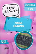 Prof. Explica! Matemática para o 1º ano do Ensino Médio – Função quadrática