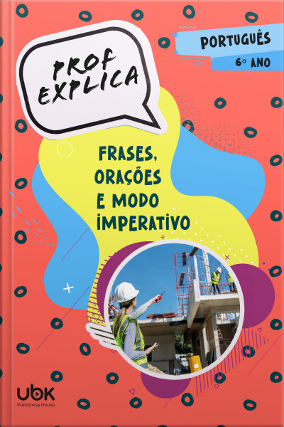 Prof. Explica! Português para o 6º ano – Frases, orações e modo imperativo