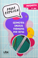 Prof. Explica! Matemática para o 9º ano – Geometria: ângulos formados por retas