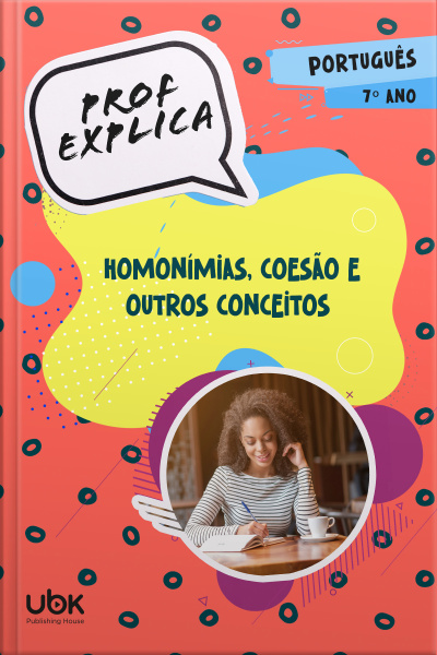 Prof. Explica! Português para o 7º ano – Homonímias, coesão e outros conceitos