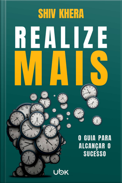 Realize mais: o guia para alcançar o sucesso