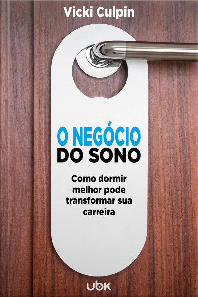 O negócio do sono: como dormir melhor pode transformar sua carreira